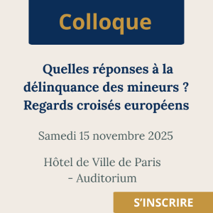 Replay Colloque – Quelles réponses à la délinquance des mineurs