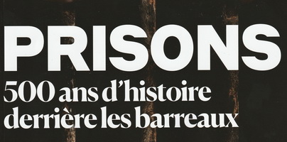 « 500 ans d’histoire derrière les barreaux » – Historia