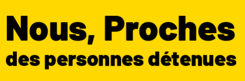 Manifeste pour la reconnaissance des droits des proches de personnes détenues