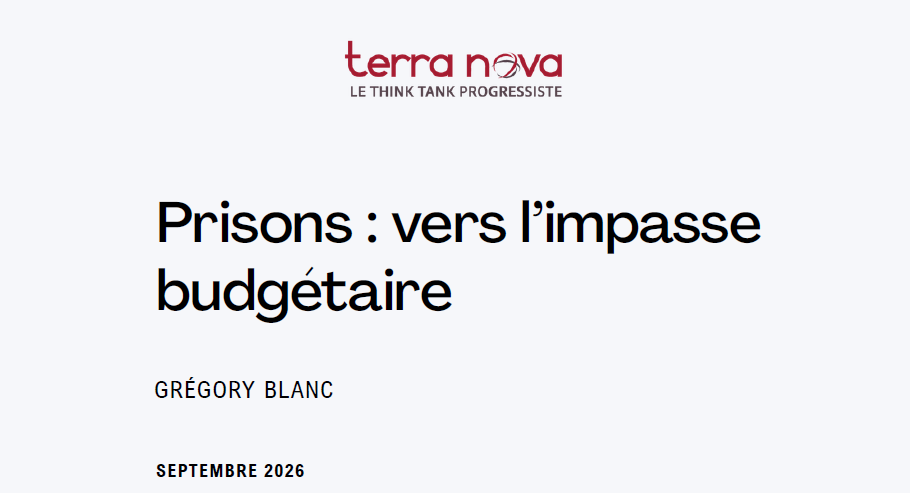« Prisons : vers l&rsquo;impasse budgétaire » – Terra Nova